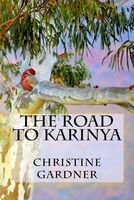 Cover of The Road to Karinya by Christine Gardner