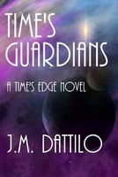 Cover of Time's Guardians by J.M. Dattilo