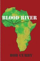 Cover of Blood River by Bob Curby