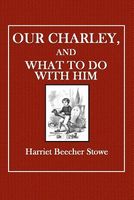 Our Charley - And What to Do with Him