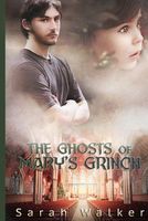 The Ghosts of Mary's Grinch