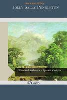 Cover of Jolly Sally Pendleton by Laura Jean Libbey