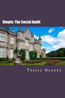 Cover of Utopia: The Social Audit by Travis E. Hughes