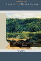 Cover of Clue of the Silken Ladder by Mildred A. Wirt