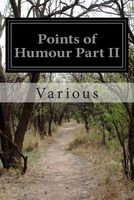 Points of Humour Part II
