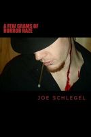 Cover of A Few Grams of Horror Haze by Joe Schlegel