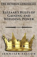 Elezaar's Rules of Gaining and Wielding Power