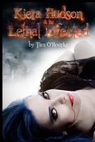 Kiera Hudson & the Lethal Infected