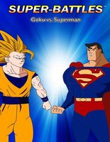 Super-Battles: Goku V/S Superman