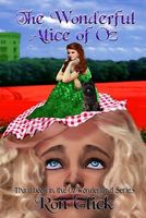 Cover of The Wonderful Alice of Oz by Ron Glick