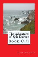 Cover of The Adventures of Kyle Dawson by John O. Buckner