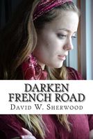 Cover of Darken French Road by David W. Sherwood