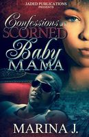 Confessions of a Scorned Baby Mama