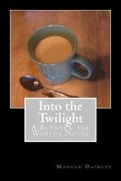 Into the Twilight
