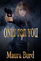 Cover of Only for You by Maura Burd