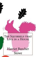 The Squirrels That Live in a House