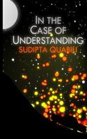 In the Case of Understanding