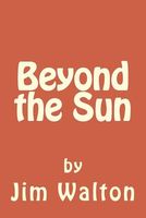 Cover of Beyond the Sun by Jim Walton