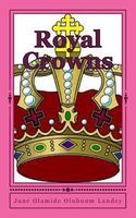 Cover of Royal Crowns by Jane Olamide Olubunm Landey