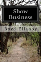 Cover of Show Business by Boyd Ellanby