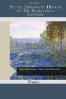 Secret Diplomatic History of the Eighteenth Century