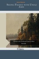Cover of Seeing France with Uncle John by Anne Warner