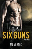 Cover of Six Guns Volume One by Sara V. Zook