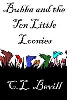 Bubba and the Ten Little Loonies