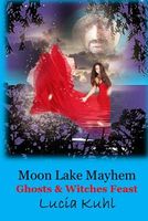 Moon Lake Mayhem, Ghosts & Witches Feast
