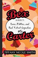 Love, Politics, and Red Velvet Cupcakes