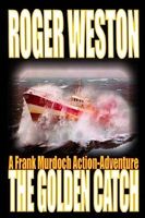 Cover of The Golden Catch by Roger Weston