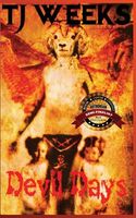 Cover of Devil Days: Books 1 & 2 by T.J. Weeks