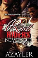 Real Rider$ Never Die