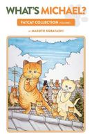 Cover of What's Michael?: Fatcat Collection Volume 1 by Makoto Kobayashi