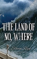 Cover of The Land of No, Where by F. Ethan Repp