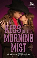 Cover of A Kiss in the Morning Mist by Marie Patrick