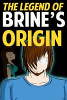 The Legend of Brine's Origin