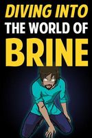 Diving Into the World of Brine