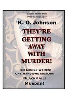 Cover of They're Getting Away with Murder by K.O. Johnson