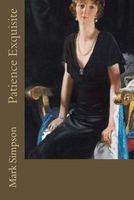 Cover of Patience Exquisite by Mark Simpson