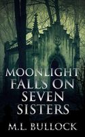 Moonlight Falls on Seven Sisters