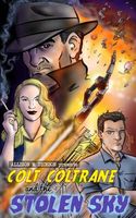 Cover of Colt Coltrane and the Stolen Sky by Allison M. Dickson