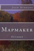 Cover of Mapmaker: October by Joan Strojny