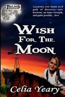 Cover of Wish for the Moon by Celia Yeary