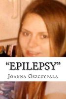 Cover of Epilepsy by Joanna Katarzyna Oszczypala