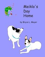 Cover of Meiklo's Day Home by Bryce L. Meyer