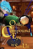 Cover of Order of the Compound Eye by Sam Uzi