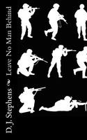 Cover of Leave No Man Behind by D.J. Stephens