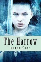 Cover of The Harrow: Book One by Karen Carr
