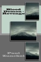 Cover of Blood Demon - Revenge by Paul Zunckel
